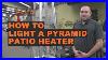 How_To_Light_A_Pyramid_Patio_Heater_Jacobs_Custom_Living_01_babc